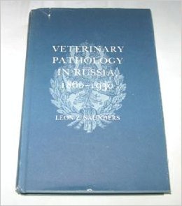 Veterinary Pathology in Russia 1816 to 1930.