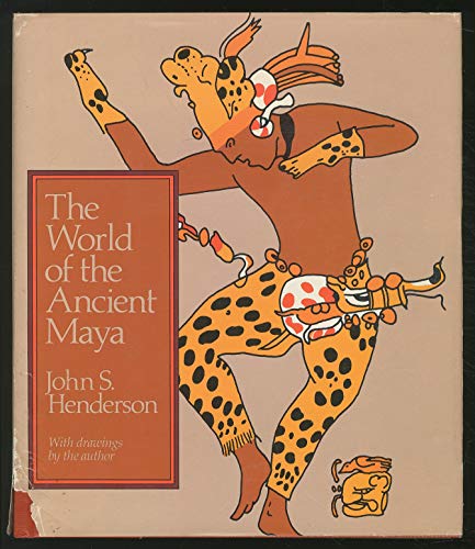 The World of the Ancient Maya by John S. Henderson (1981-10-01) (9780801412325) by John S. Henderson