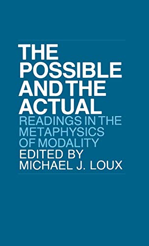 Imagen de archivo de THE POSSIBLE AND THE ACTUAL: READINGS IN THE METAPHYSICS OF MODALITY a la venta por Second Story Books, ABAA