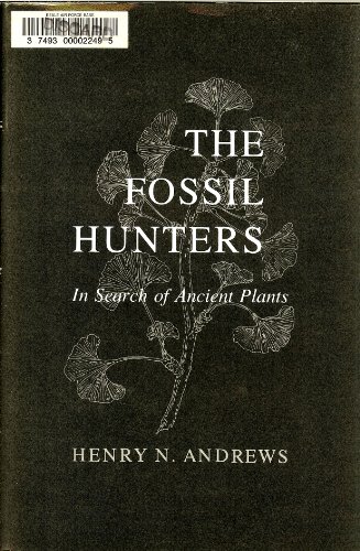 Beispielbild fr The Fossil Hunters : In Search of Ancient Plants zum Verkauf von Better World Books
