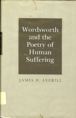 Stock image for Wordsworth and the Poetry of Human Suffering for sale by Better World Books