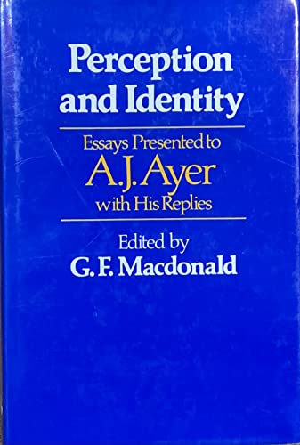Imagen de archivo de Perception and Identity : Essays Presented to A. J. Ayer, with His Replies a la venta por Better World Books