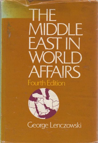 9780801412738: Middle East in World Affairs