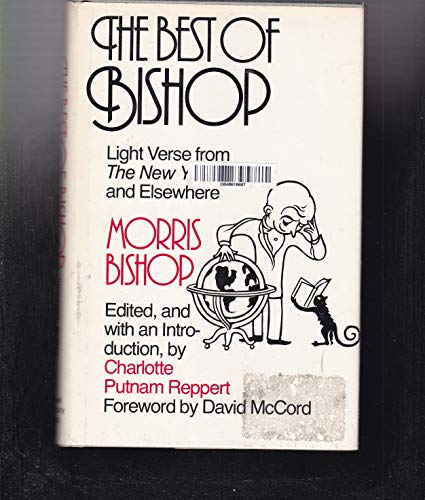 The best of Bishop: Light verse from The New Yorker and elsewhere (9780801413100) by Bishop, Morris