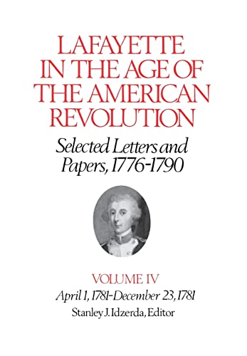 Stock image for Lafayette in the Age of the American Revolution?Selected Letters and Papers, 1776"1790: April 1, 1781"December 23, 1781 for sale by HPB-Red