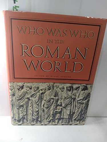 Beispielbild fr Who Was Who in the Roman World 753 BC-AD 476 zum Verkauf von Willis Monie-Books, ABAA