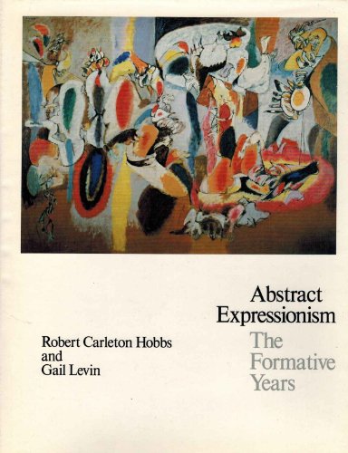 Abstract Expressionism: The Formative Years (9780801413650) by Hobbs, Robert Carleton
