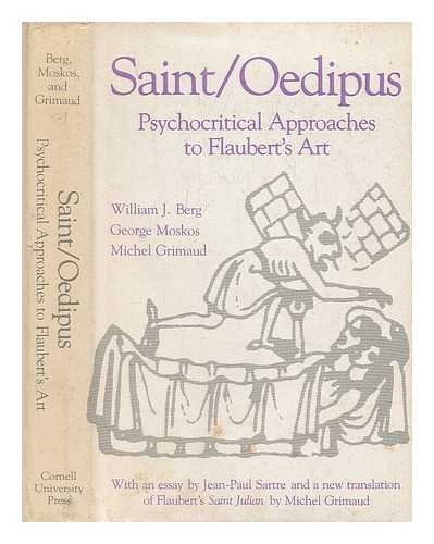 Beispielbild fr Saint/Oedipus : Psychocritical Approaches to Flaubert's Art zum Verkauf von Ergodebooks