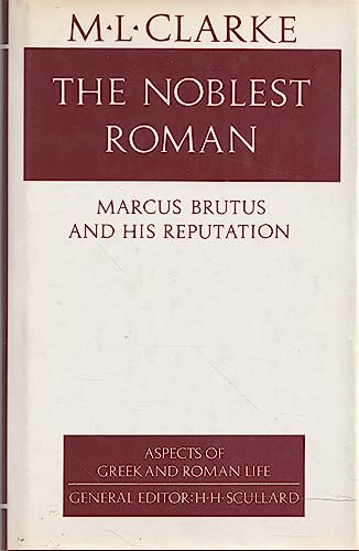 Stock image for Noblest Roman: Marcus Brutus and His Reputation (Aspects of Greek and Roman Life) for sale by SecondSale