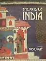 Beispielbild fr The Arts of India zum Verkauf von ThriftBooks-Atlanta