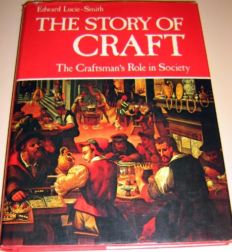 Beispielbild fr The Story of Craft zum Verkauf von Books From California