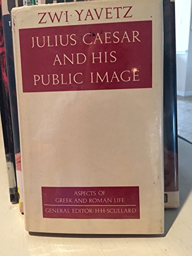 Stock image for Julius Caesar and His Public Image for sale by Better World Books