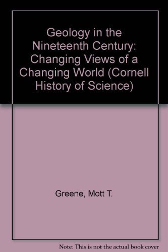 Stock image for Geology in the Nineteenth Century : Changing Views of a Changing World for sale by Better World Books