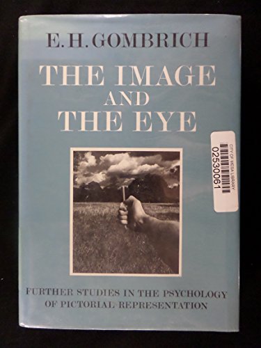 Beispielbild fr The Image and the Eye : Further Studies in the Psychology of Pictorial . zum Verkauf von Better World Books