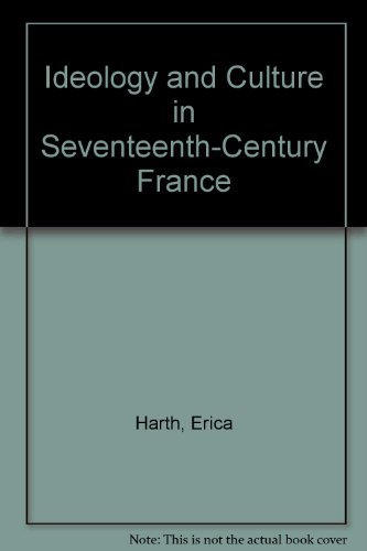 9780801415272: Ideology and Culture in Seventeenth-Century France