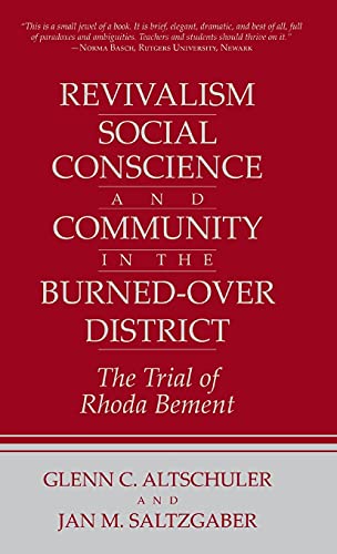 Stock image for Revivalism, Social Conscience, and Community in the Burned-Over District: The Trial of Rhoda Bemet for sale by Windows Booksellers