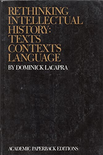 Imagen de archivo de Rethinking Intellectual History : Texts, Contexts, Language a la venta por Better World Books: West