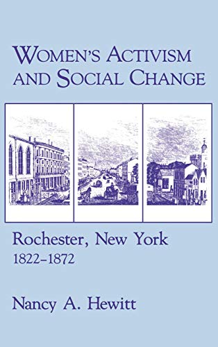 Beispielbild fr Women's Activism and Social Change : Rochester, New York, 1822-1872 zum Verkauf von Better World Books