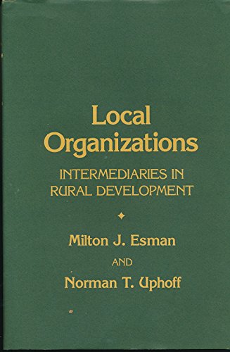 9780801416651: Local Organizations: Intermediaries in Rural Development