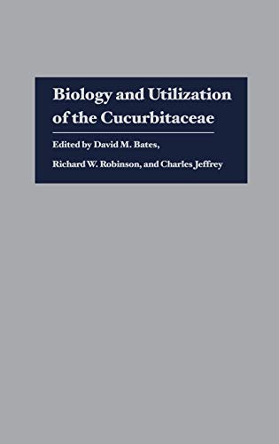 9780801416705: Biology and Utilization of the Cucurbitaceae
