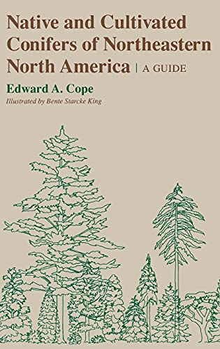 9780801417214: Native and Cultivated Conifers of Northeastern North America: A Guide