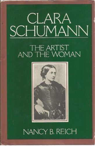 Beispielbild fr Clara Schumann The Artist and The Woman zum Verkauf von Green Street Books