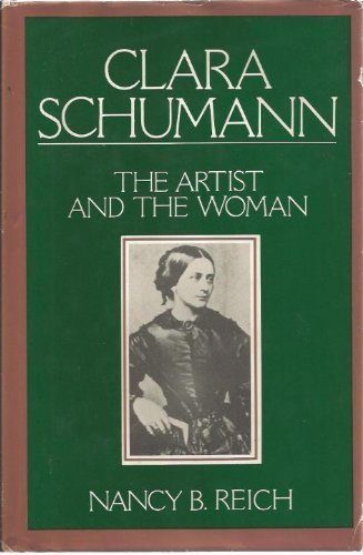 Imagen de archivo de Clara Schumann The Artist and The Woman a la venta por Green Street Books