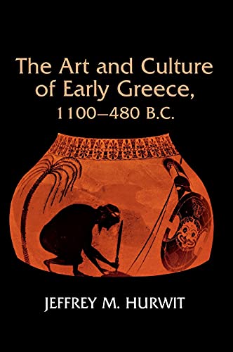 Beispielbild fr The Art and Culture of Early Greece, 1100-480 B.C. zum Verkauf von Books From California