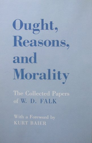 Stock image for Ought, Reasons, and Morality: The Collected Papers of W.D. Falk for sale by Books From California