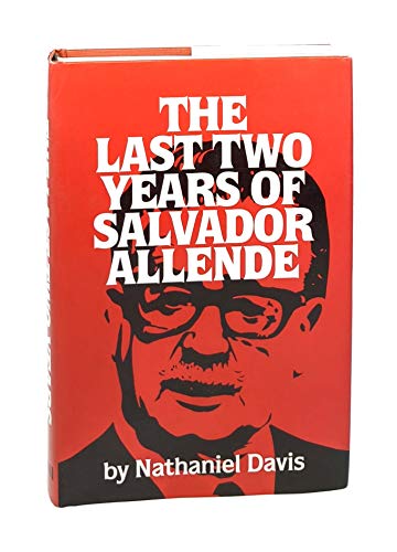Imagen de archivo de The Last Two Years of Salvador Allende a la venta por Front Cover Books