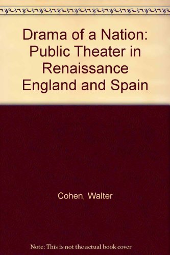 Stock image for Drama of a Nation: Public Theater in Renaissance England and Spain for sale by Kennys Bookstore