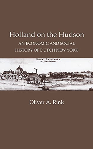 Stock image for Holland on the Hudson: An Economic and Social History of Dutch New York for sale by Irish Booksellers