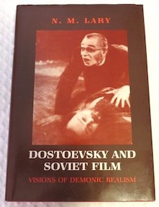 Dostoevsky and Soviet Film: Visions of Demonic Realism