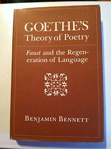 Stock image for Goethe's Theory of Poetry : Faust and the Regeneration of Language for sale by Better World Books: West