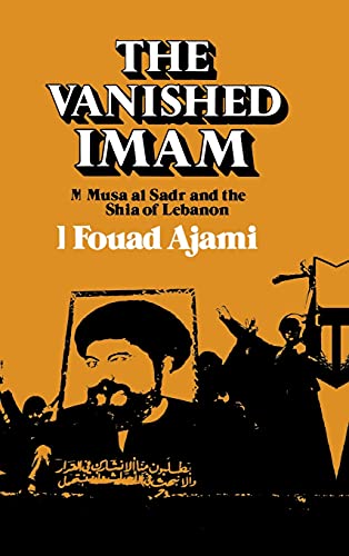 Beispielbild fr The Vanished Imam : Musa Al Sadr and the Shia of Lebanon zum Verkauf von Better World Books