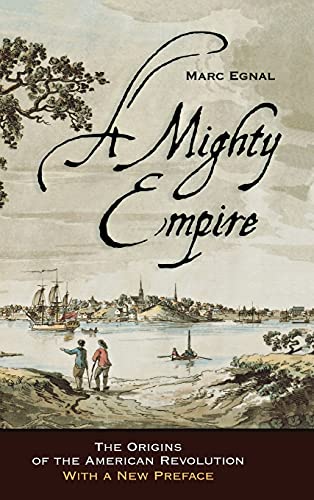 A Mighty Empire; The Origins of the American Revolution