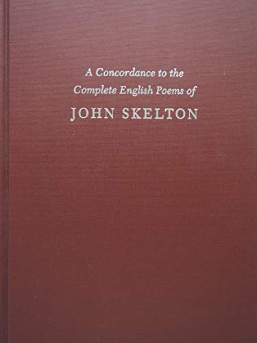 A Concordance to the Complete English Poems of John Skelton (CORNELL CONCORDANCES) (9780801419447) by Skelton, John; Fox, Alistair