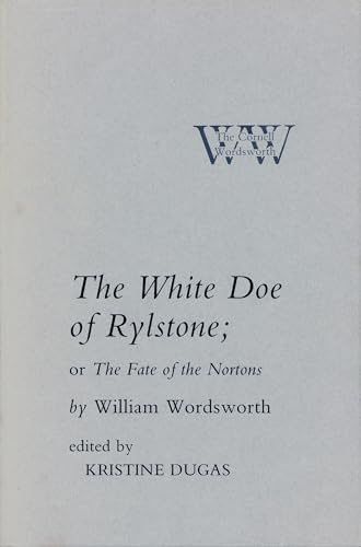 9780801419461: The White Doe of Rylstone; or The Fate of the Nortons (The Cornell Wordsworth)