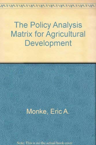 Stock image for Policy Analysis Matrix for Agricultural Development for sale by Better World Books Ltd