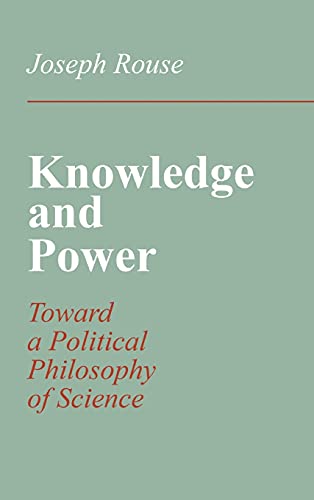 Beispielbild fr Knowledge and Power : Toward a Political Philosophy of Science zum Verkauf von Better World Books