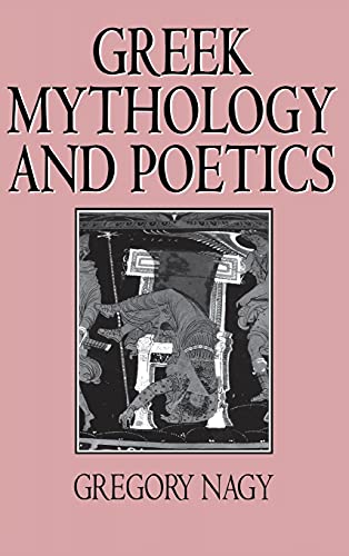 9780801419850: Greek Mythology and Poetics: The Rhetoric of Exemplarity in Renaissance Literature (Myth and Poetics)