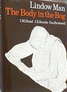 Imagen de archivo de Lindow Man: The Body in the Bog a la venta por HPB-Red
