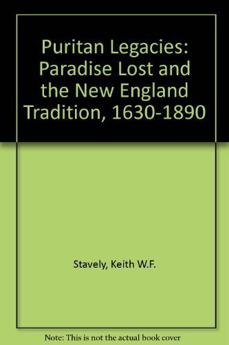 9780801420160: Puritan Legacies: Paradise Lost and the New England Tradition, 1630-1890