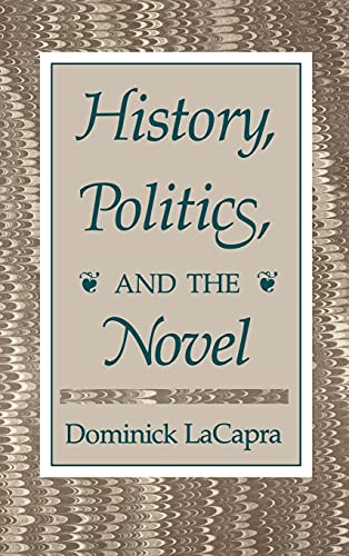 Imagen de archivo de History, Politics, and the Novel a la venta por Better World Books