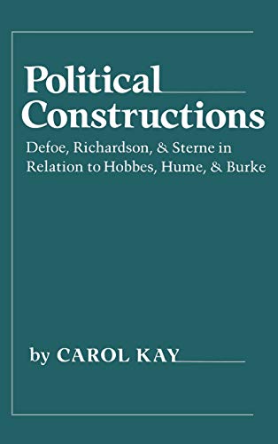 Political Constructions: Dofoe, Richardson, and Sterne in Relation to Hobbes, Hume, and Burke