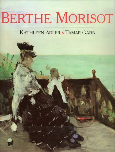 Berthe Morisot - Adler, Kathleen