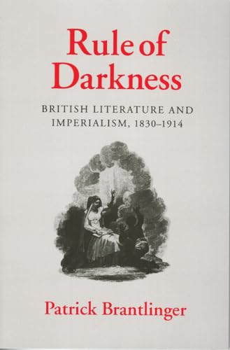 Stock image for Rule of Darkness: British Literature and Imperialism, 1830 "1914 for sale by Books From California