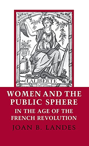 Beispielbild fr Women and the Public Sphere in the Age of the French Revolution zum Verkauf von Recycle Bookstore