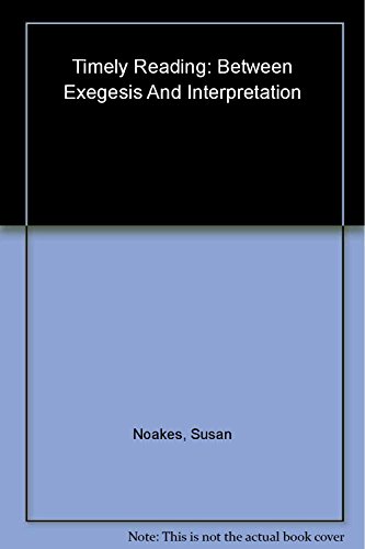 TIMELY READING: Between Exegesis and Interpretation