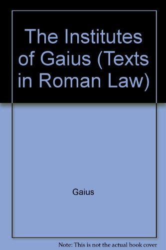 9780801421600: The Institutes of Gaius (Texts in Roman Law)